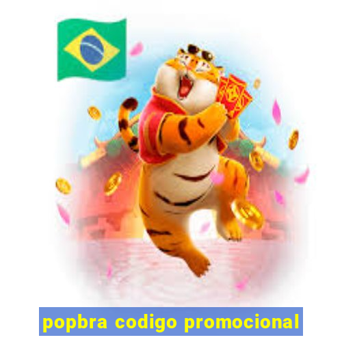 popbra codigo promocional